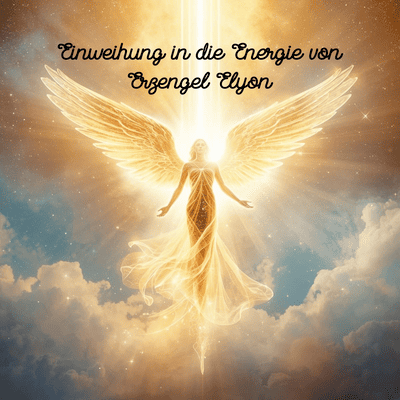 Einweihung in Erzengel Elyon