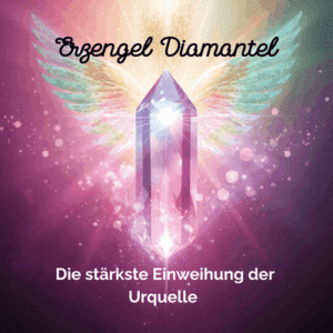 Erzengel Diamantel die stärkste Einweihung der Urquelle